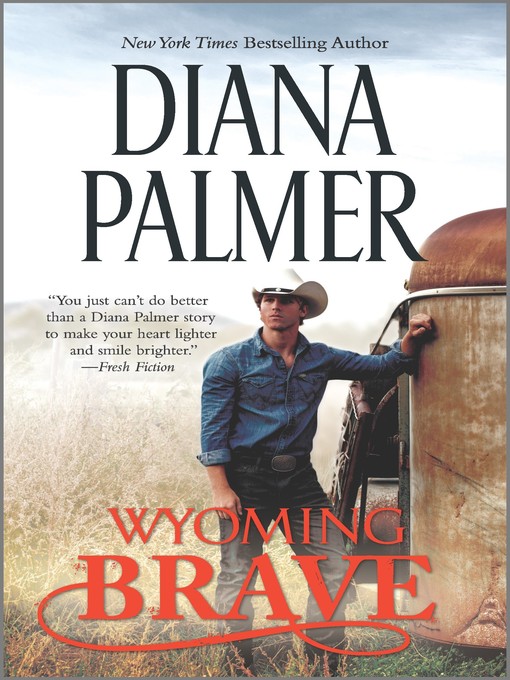 Title details for Wyoming Brave by Diana Palmer - Available